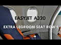EasyJet Extra Legroom Seat Row 1 : Airbus A320 / May 2025
