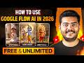 Google Flow AI Tutorial 2026 🔥 How To Create Long AI Videos FREE \u0026 Unlimited Nano Banana 2