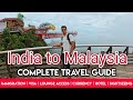 India to Malaysia Travel Guide: Visa, Immigration, Currency Exchange \u0026 Langkawi Top Attractions
