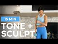 15 Min Upper Body Workouts | Beginner Friendly (Tone \u0026 Sculpt)