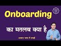 Onboarding meaning in Hindi | Onboarding ka matlab kya hota hai | English to hindi