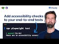 Add accessibility checks to your Playwright end-to-end tests