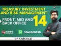 TREASURY INVESTMENT AND RISK MANAGEMENT #14 | FRONT, MID AND BACK OFFICE