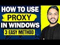 How to Setup Proxy in Windows 2025 | 3 Easy Method | PROXY SERVER Settings In Google Chrome