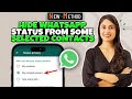 How To Hide WhatsApp Status from Some Selected Contacts