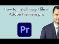 How to install mogrt file in Adobe Premiere pro  | Import motion graphic template