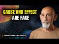 Why Cause and Effect Are Not Real | Leonard Susskind