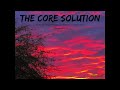 THE CORE SOLUTION