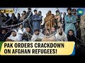 Pakistan Orders Crackdown On Afghan Refugees | Pakistan-Taliban Tensions | N18G | 4K