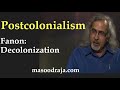 Fanon: The Wretched of the Earth | Decolonization