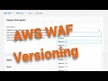 AWS WAF Versioning
