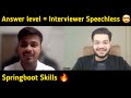 Java Spring Boot 4 Yrs Interview Experience (Tricky Questions)