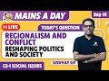 Effects of Regionalism and Conflict | GS-I Social Issues | UPSC Mains 2024 Live Answer Writing