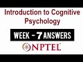 NPTEL Introduction to Cognitive Psychology Week 7 Assignment Solutions | Swayam 16th March 2022