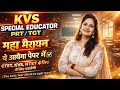 The Early Year ( birth to eight Years) KVS TGT Special Educator TIER 2 