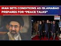 Iran Sets Conditions For 'Peace' Talks In Islamabad, No Clarity Yet On US Response Amid Tensions