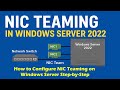 Windows Server 2022 NIC Teaming Tutorial | Increase Bandwidth \u0026 Failover Setup | A to Z NIC Teaming