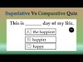 Superlative vs Comparative Quiz  | English Grammar test | Test your English | No.1 Quality English