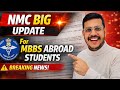 New NMC Guidelines For MBBS Abroad Students | NMC Latest Update | Dr. Anand Mani
