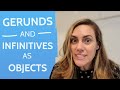Gerunds and Infinitives as Objects | All You Need to Know