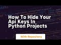 how to hide your api keys in python projects