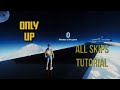 Only Up All Skips Tutorial !!!