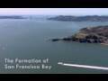 Saving the Bay - The Formation of San Francisco Bay