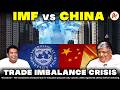 IMF Warns China: Subsidy Cuts, Trade Imbalance \u0026 Risk of Global Conflict
