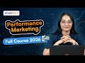 Performance Marketing Full Course 2026 | Performance Marketing Tutorial For Beginners | Simplilearn