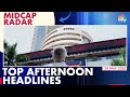 Top Headlines In Spotlight For The Day | Midcap Radar