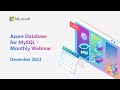 Azure Database for MySQL - Monthly Webinar (Dec 2023)