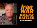 Iran War Narrative Battles /Lt Col Daniel Davis