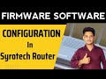 Syrotech Router ka Software Kaise Update Kare | How to Upgrade Syrotech ONT/Router Firmware 2025