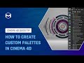 #C4DQuickTip 24: How to create custom palettes in Cinema 4D