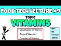 VITAMINS - Classification \u0026 Functions | Lecture on vitamins | Food Chemistry