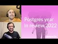 026 Postgres year in review 2022 | Postgres.FM 026 | #PostgreSQL #Postgres podcast