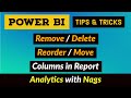 How To Remove/Delete/Reorder/Move Columns in Power BI Desktop Tips and Tricks (5/100)