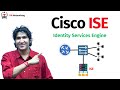What is Cisco ISE? |  Identity Services Engine(ISE) with Real Labs