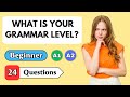 What's Your English Grammar Level? (A1 - A2)