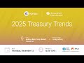 Kyriba - 2025 Treasury Trends
