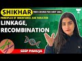 Linkage, Recombination | L6 | Principles of Inheritance \u0026 Variations | Seep Mam