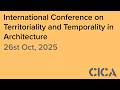 International Conference on Territoriality and Temporality in Architecture (2025) – 26th October
