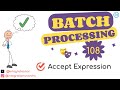 08 - MuleSoft Batch Processing | Accept Expression