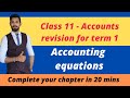 Accounting equations | Revision for term 1 | Class 11 Accounts