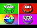 Choose One Button 🟢🔴🟡🟣 YES or NO or MAYBE or NEVER!
