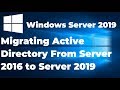Migrating Active Directory From Windows 2016 to Windows Server 2019
