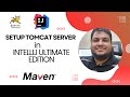 SETUP Servlet-JSP Project in IntelliJ Ultimate Edition [Find Community Edition Steps in Description]