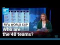 Who are the 48 teams in the 2026 FIFA World Cup draw? • FRANCE 24 English