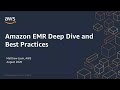 Amazon EMR Deep Dive and Best Practices - AWS Online Tech Talks