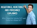 Resistance, Reactance and Impedance Explained |Difference between Resistance,Reactance and Impedance